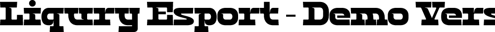 Liqury Esport - Demo Version Regular font