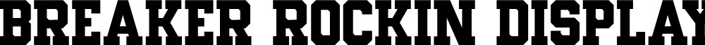 Breaker Rockin Display Personal Use Only font