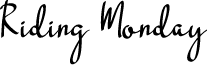 Riding Monday font