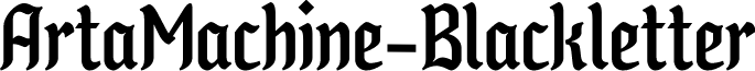 ArtaMachine-Blackletter font