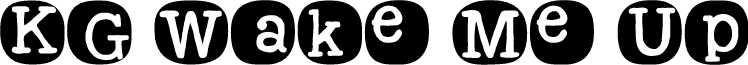 KG Wake Me Up font