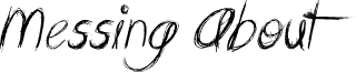 Messing About font