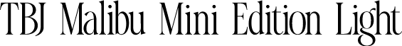 TBJ Malibu Mini Edition Light font