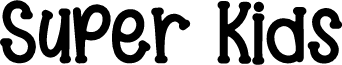 Super Kids font