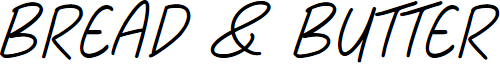 Bread & Butter font