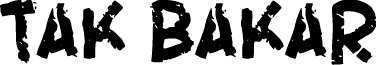 TAK BAKAR font