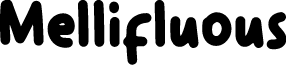 Mellifluous font