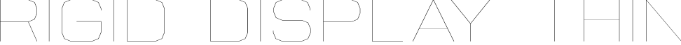 Rigid Display Thin