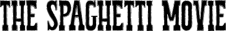 THESPAGHETTIMOVIE font