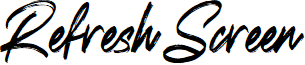 Refresh Screen font