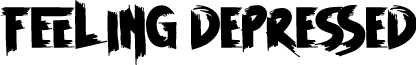 FEELING DEPRESSED font