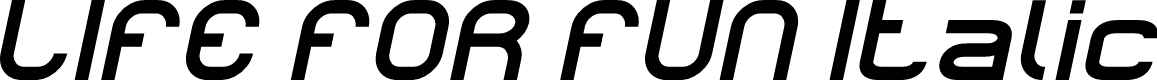 LIFE FOR FUN Italic