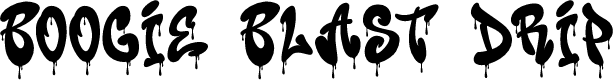 Boogie Blast Drip Drip