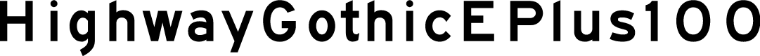 HighwayGothicEPlus100