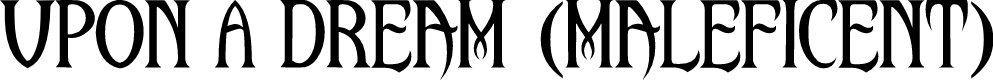 Upon A Dream (Maleficent)