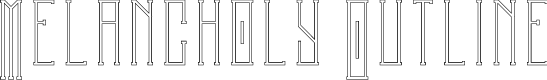 Melancholy Outline