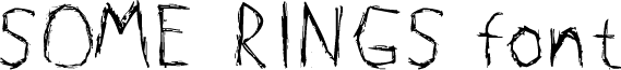 SOME RINGS font