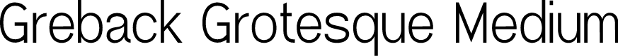 Greback Grotesque Medium
