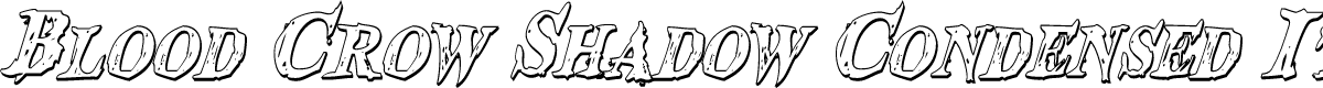 Blood Crow Shadow Condensed Italic