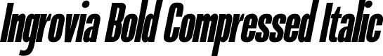 Ingrovia Bold Compressed Italic