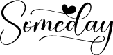 Someday