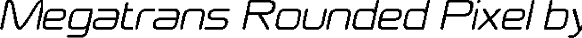 MegatransRoundedPixel-Regular Demo