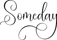 Someday