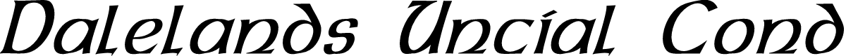 Dalelands Uncial Condensed Italic