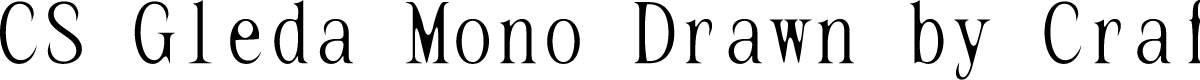 CSGledaMonoDrawn-Regular Demo