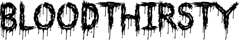 Bloodthirsty