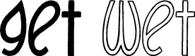 GeT wEt
