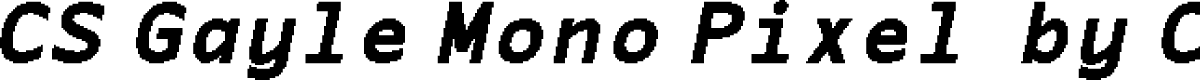 CSGayleMonoPixel-Regular Demo