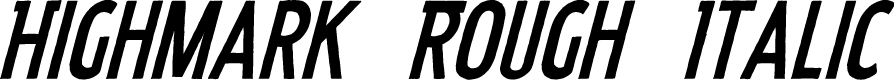 Highmark Rough Italic Italic Demo