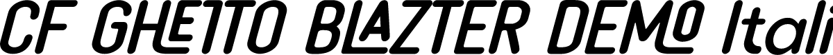 CF GHETTO BLAZTER DEMO Italic