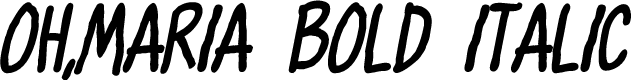 Oh,Maria Bold Italic
