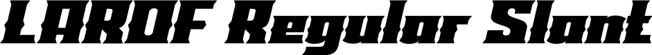 LAROF Regular Slant