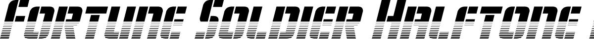 Fortune Soldier Halftone Italic
