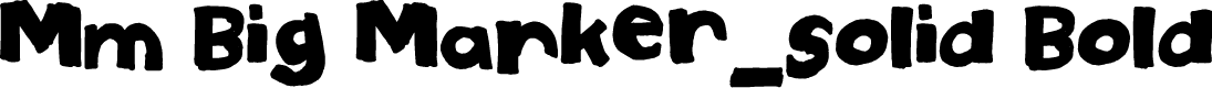 Mm Big Marker_solid Bold