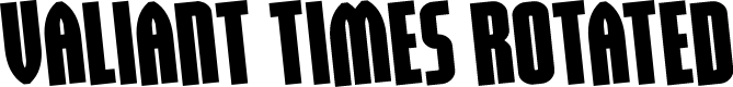 Valiant Times Rotated