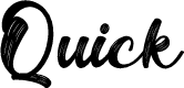 Quick