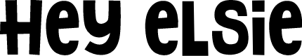 Hey Elsie