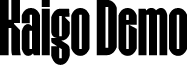Kaigo Demo