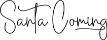 Santa Coming