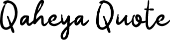 Qaheya Quote