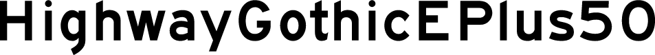 HighwayGothicEPlus50