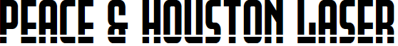 Peace & Houston Laser