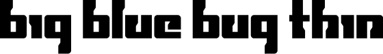 Big Blue Bug Thin