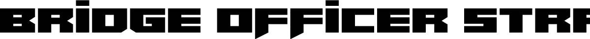 Bridge OFFicer Straight