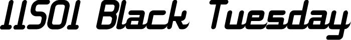 11S01 Black Tuesday Italic