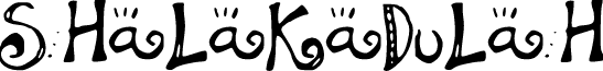 SHaLaKaDuLaH